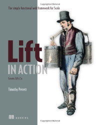 Lift in Action: The Simply Functional Web Framework for Scala