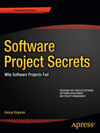 Software Projects Secrets: Why Projects Fail