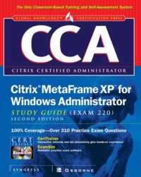 CCA Citrix MetaFrame XP for Windows Administrator Study Guide (Exam 70-220)