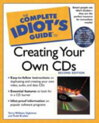 The Complete Idiot's Guide to Creating Your Own CDs (2nd Edition)