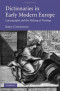 Dictionaries in Early Modern Europe: Lexicography and the Making of Heritage
