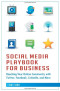 Social Media Playbook for Business: Reaching Your Online Community with Twitter, Facebook, LinkedIn, and More