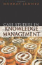 Case Studies In Knowledge Management
