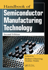 Handbook of Semiconductor Manufacturing Technology, Second Edition