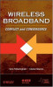 Wireless Broadband: Conflict and Convergence (IEEE Series on Digital & Mobile Communication)