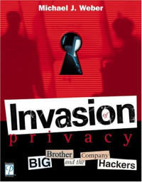 Invasion of Privacy!  Big Brother and the Company Hackers