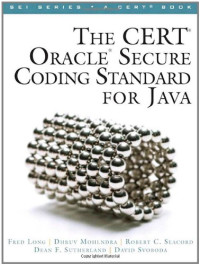 The CERT® Oracle® Secure Coding Standard for Java (SEI Series in Software Engineering)