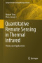 Quantitative Remote Sensing in Thermal Infrared: Theory and Applications (Springer Remote Sensing/Photogrammetry)