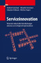 Serviceinnovation: Potenziale industrieller Dienstleistungen erkennen und erfolgreich implementieren (German Edition)