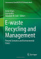 E-waste Recycling and Management: Present Scenarios and Environmental Issues (Environmental Chemistry for a Sustainable World)