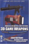 Modeling, UV Mapping, and Texturing 3D Game Weapons (Wordware Game Developer's Library)