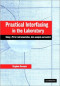 Practical Interfacing in the Laboratory: Using a PC for Instrumentation, Data Analysis and Control
