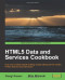 HTML5 Data and Services Cookbook