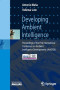 Developing Ambient Intelligence: Proceedings of the First International Conference on Ambient Intelligence Developments