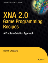 XNA 2.0 Game Programming Recipes: A Problem-Solution Approach (Books for Professionals by Professionals)