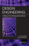 Design Engineering: A Manual for Enhanced Creativity