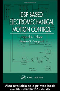 DSP-Based Electromechanical Motion Control (Power Electronics and Applications Series)