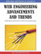 Web Engineering Advancements and Trends: Building New Dimensions of Information Technology (Premier Reference Source)