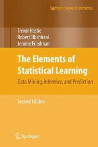 The Elements of Statistical Learning: Data Mining, Inference, and Prediction, Second Edition (Springer Series in Statistics)