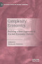 Complexity Economics: Building a New Approach to Ancient Economic History (Palgrave Studies in Ancient Economies)