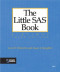 The Little SAS Book: A Primer, Third Edition