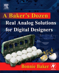 A Baker's Dozen: Real  Analog Solutions for  Digital Designers