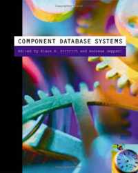 Component Database Systems (The Morgan Kaufmann Series in Data Management Systems)