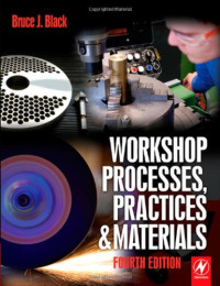 Workshop Processes, Practices and Materials, Fourth Edition