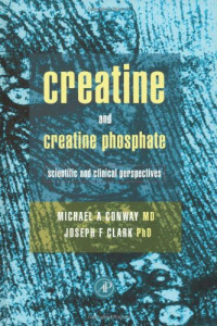 Creatine and Creatine Phosphate: Scientific and Clinical Perspectives