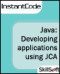 Java InstantCode: Developing Applications Using JCA