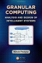 Granular Computing: Analysis and Design of Intelligent Systems (Industrial Electronics)