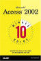 10 Minute Guide to Microsoft(R) Access 2002