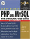 PHP and MySQL for Dynamic Web Sites : Visual QuickPro Guide, Second Edition