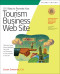 101 Ways to Promote Your Tourism Business Web Site (101 Ways series)