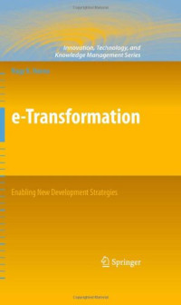 e-Transformation: Enabling New Development Strategies (Innovation, Technology, and Knowledge Management)