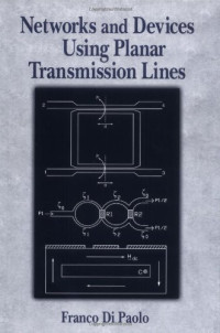 Networks and Devices Using Planar Transmissions Lines