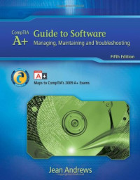 A+ Guide to Software: Managing, Maintaining, and Troubleshooting