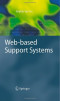 Web-based Support Systems (Advanced Information and Knowledge Processing)