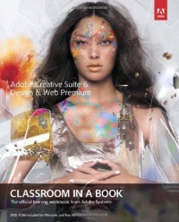 Adobe Creative Suite 6 Design & Web Premium Classroom in a Book