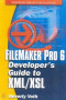 FileMaker Pro 6 Developer's Guide to XML/XSL (Wordware Library for Filemaker)
