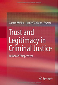 Trust and Legitimacy in Criminal Justice: European Perspectives
