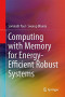 Computing with Memory for Energy-Efficient Robust Systems