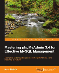 Mastering phpMyAdmin 3.4 for Effective MySQL Management