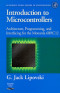 Introduction to Microcontrollers: Architecture, Programming, and Interfacing of the Motorola 68Hc12 (Engineering)