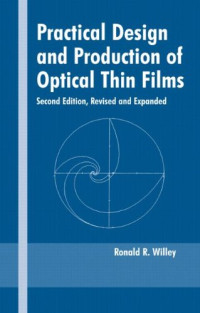 Practical Design and Production of Optical Thin Films (Optical Science and Engineering)