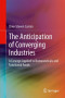 The Anticipation of Converging Industries: A Concept Applied to Nutraceuticals and Functional Foods
