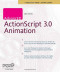 AdvancED ActionScript 3.0 Animation (Friends of Ed Adobe Learning Library)