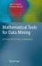 Mathematical Tools for Data Mining: Set Theory, Partial Orders, Combinatorics (Advanced Information and Knowledge Processing)