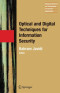 Optical and Digital Techniques for Information Security (Advanced Sciences and Technologies for Security Applications)