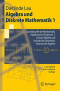 Algebra und Diskrete Mathematik 1: Grundbegriffe der Mathematik, Algebraische Strukturen 1, Lineare Algebra und Analytische Geometrie, Numerische Algebra
